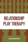 Image for Relationship play therapy