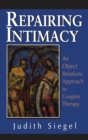 Image for Repairing Intimacy: An Object Relations Approach to Couples Therapy