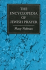 Image for The encyclopedia of Jewish prayer: Ashkenazic and Sephardic rites = [Entsiklopedyah shel tefilah be-nusah Ashkenaz u-Sefarad]
