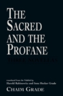 Image for The sacred and the profane: three novellas