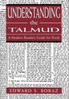 Image for Understanding the Talmud: a modern reader&#39;s guide for study