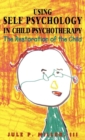 Image for Using self psychology in child psychotherapy: the restoration of the child
