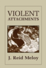 Image for Violent attachments