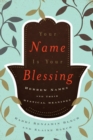 Image for Your Name Is Your Blessing: Hebrew Names and Their Mystical Meanings