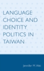Image for Language choice and identity politics in Taiwan