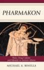 Image for Pharmakon: Plato, Drug Culture, and Identity in Ancient Athens