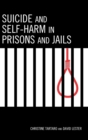 Image for Suicide and Self-Harm in Prisons and Jails