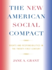 Image for The New American Social Compact: Rights and Responsibilities in the Twenty-first Century