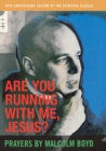 Image for Are you running with me, Jesus?: prayers