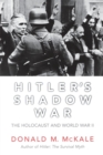 Image for Hitler&#39;s Shadow War: The Holocaust and World War II
