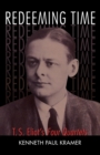 Image for Redeeming time: T.S. Eliot&#39;s Four quartets