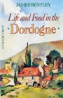 Image for Life and Food in the Dordogne