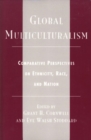 Image for Global multiculturalism: comparative perspectives on ethnicity, race, and nation