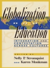 Image for Globalization and education: integration and contestation across cultures