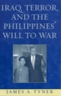 Image for Iraq, Terror, and the Philippines&#39; Will to War