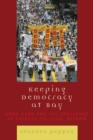 Image for Keeping Democracy at Bay: Hong Kong and the Challenge of Chinese Political Reform
