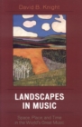 Image for Landscapes in Music: Space, Place, and Time in the World&#39;s Great Music
