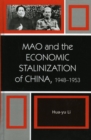 Image for Mao and the economic Stalinization of China, 1948-1953