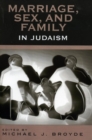 Image for Marriage, sex, and family in Judaism: the past, present, and future