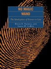Image for No Magic Wand: The Idealization of Science in Law