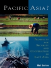 Image for Pacific Asia?: Prospects for Security and Cooperation in East Asia