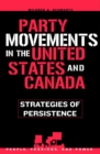 Image for Party Movements in the United States and Canada: Strategies of Persistence