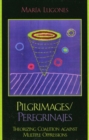 Image for Pilgrimages/peregrinajes: theorizing coalition against multiple oppressions