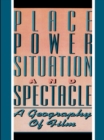 Image for Place, Power, Situation and Spectacle: A Geography of Film