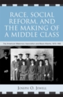 Image for Race, Social Reform, and the Making of a Middle Class: The American Missionary Association and Black Atlanta, 1870-1900
