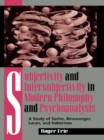 Image for Subjectivity and intersubjectivity in modern philosophy and psychoanalysis: a study of Sartre, Binswanger, Lacam, and Habermas