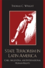 Image for State Terrorism in Latin America: Chile, Argentina, and International Human Rights