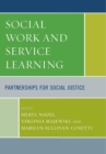 Image for Social work and service learning: partnerships for social justice