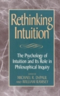 Image for Rethinking Intuition: The Psychology of Intuition and its Role in Philosophical Inquiry
