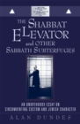 Image for The Shabbat elevator and other sabbath subterfuges: circumventing custom and Jewish character