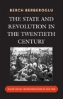Image for The state and revolution in the 20th century: major social transformations of our time