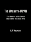 Image for The war with Japan: the period of balance, May 1942-October 1943