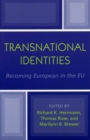 Image for Transnational identities: becoming European in the EU