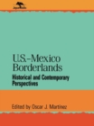 Image for U.S.-Mexico Borderlands: Historical and Contemporary Perspectives