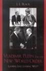 Image for Vladimir Putin and the New World Order: Looking East, Looking West?