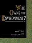 Image for Who Owns the Environment?