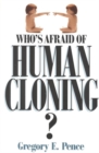 Image for Who&#39;s afraid of human cloning?.
