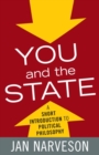 Image for You and the State: A Short Introduction to Political Philosophy