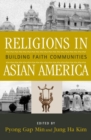 Image for Religions in Asian America: Building Faith Communities