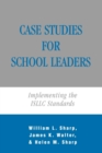 Image for Case studies for school leaders: implementing the ISLLC standards