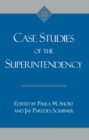 Image for Case Studies of the Superintendency