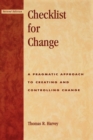 Image for Checklist for Change: A Pragmatic Approach for Creating and Controlling Change