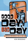 Image for Good day, bad day: teaching as a high-wire act