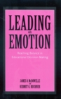 Image for Leading With Emotion: Reaching Balance in Educational Decision Making