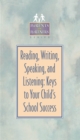 Image for Reading, Writing, Speaking, and Listening: Keys to Your Child&#39;s School Success