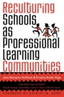 Image for Reculturing schools as professional learning communities